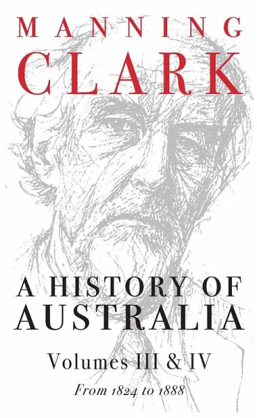 History Of Australia (Volumes 3 & 4) (eBook, ePUB) History Of Australia (Volumes 3 & 4) (eBook, ePUB)