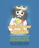 Juicing for Jesus (eBook, ePUB)