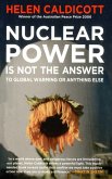 Nuclear Power Is Not The Answer To Global Warming Or Anything Else (eBook, ePUB) Nuclear Power Is Not The Answer To Global Warming Or Anything Else (eBook, ePUB)