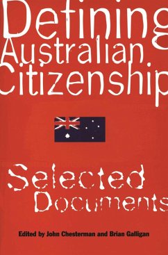 Defining Australian Citizenship (eBook, ePUB) - Galligan, Brian; Chesterman, John