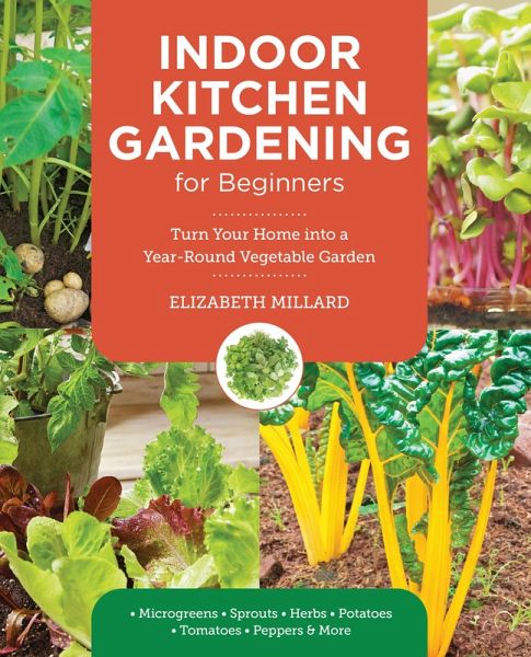 Indoor Kitchen Gardening for Beginners (eBook, ePUB) Indoor Kitchen Gardening for Beginners (eBook, ePUB)