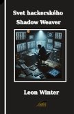 Svet hackerského Shadow Weaver Svet hackerského Shadow Weaver