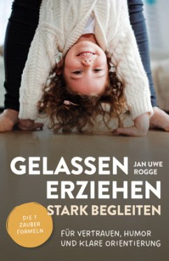 Cover Gelassen erziehen, stark begleiten