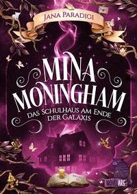 Mina Moningham - Das Schulhaus am Ende der Galaxis - Paradigi, Jana