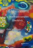 Steine und Kräfte im intertraditionalen Überblick Steine und Kräfte im intertraditionalen Überblick