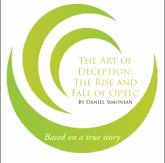 The Art of Deception: The Rise and Fall of Optec (eBook, ePUB) The Art of Deception: The Rise and Fall of Optec (eBook, ePUB)