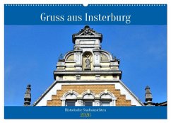 Gruss aus Insterburg - Historische Stadtansichten (Wandkalender 2026 DIN A2 quer), CALVENDO Monatskalender