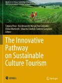 The Innovative Pathway on Sustainable Culture Tourism The Innovative Pathway on Sustainable Culture Tourism