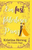 Ein fast fehlerloser Prinz Ein fast fehlerloser Prinz