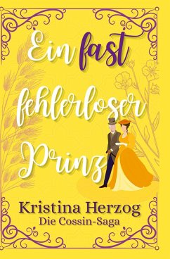 Ein fast fehlerloser Prinz - Herzog, Kristina