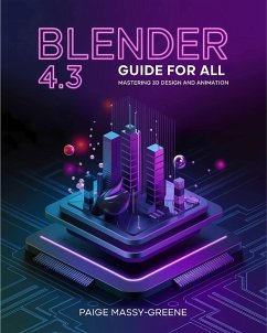 Blender 4.3 Guide for All (eBook, ePUB) - Massy-Greene, Paige