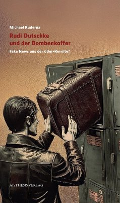 Cover Rudi Dutschke und der Bombenkoffer