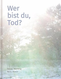 Wer bist du, Tod? - Hartwig, Sonja; Klein, Nora