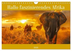 Hallo faszinierendes Afrika (Wandkalender 2026 DIN A4 quer), CALVENDO Monatskalender