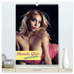 Blonde Girls typisch pink (hochwertiger Premium Wandkalender 2026 DIN A2 hoch), Kunstdruck in Hochglanz Blonde Girls typisch pink (hochwertiger Premium Wandkalender 2026 DIN A2 hoch), Kunstdruck in Hochglanz