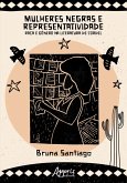Mulheres Negras e Representatividade: Raça e Gênero na Literatura de Cordel (eBook, ePUB) Mulheres Negras e Representatividade: Raça e Gênero na Literatura de Cordel (eBook, ePUB)