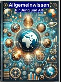 Allgemeinwissen für Jung und Alt (eBook, ePUB)