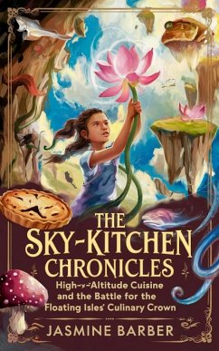 The Sky-Kitchen Chronicles (eBook, ePUB) - Barber, Jasmine