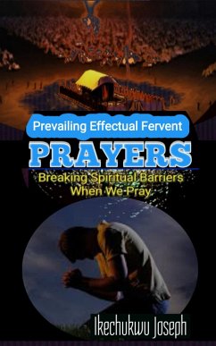 Prevailing Effectual Fervent Prayers (eBook, ePUB) - Joseph, Ikechukwu