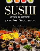 Sushi simple et délicieux pour les débutants (eBook, ePUB)
