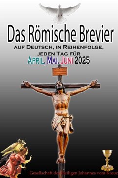 Cover Das Römische Brevier: auf Deutsch, in Reihenfolge, jeden Tag für April, Mai & Juni 2025 (eBook, ePUB)