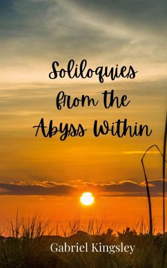 Soliloquies from the Abyss Within - Kingsley, Gabriel