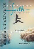 Transforming Your Faith In 30 Days