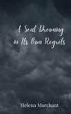 A Soul Drowning in Its Own Regrets A Soul Drowning in Its Own Regrets