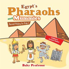 Cover Egypt's Pharaohs and Mummies Ancient History for Kids   Children's Ancient History