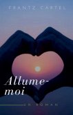 Allume-moi Allume-moi