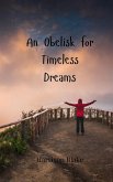An Obelisk for Timeless Dreams