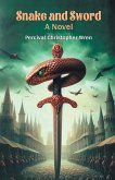 Snake and Sword A Novel Snake and Sword A Novel