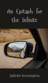 An Epitaph for the Infinite An Epitaph for the Infinite