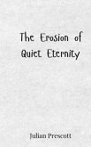 The Erosion of Quiet Eternity