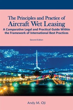 The Principles and Practice of Aircraft Wet Leasing - Oji, Andy M