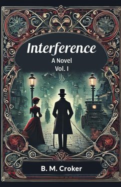 Interference A novel Vol. I - Croker, B. M.