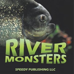 River Monsters - Speedy Publishing Llc