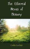 The Ethereal Nexus of Memory