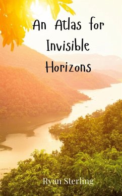 An Atlas for Invisible Horizons - Sterling, Ryan