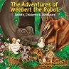 The Adventures of Weebert the Robot - Bild 1