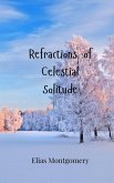 Refractions of Celestial Solitude Refractions of Celestial Solitude