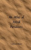 An Atlas of Astral Paradoxes