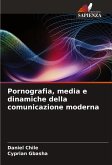Pornografia, media e dinamiche della comunicazione moderna Pornografia, media e dinamiche della comunicazione moderna