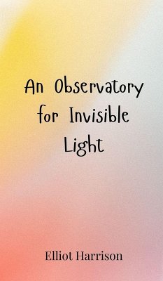 Cover An Observatory for Invisible Light
