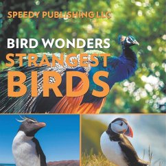 Bird Wonders - Strangest Birds - Speedy Publishing Llc