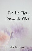 The Lie That Keeps Us Alive