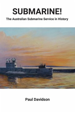 Cover SUBMARINE! The Australian Submarine Service in History