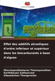 Effet des additifs alcooliques d'ordre inférieur et supérieur dans les biocarburants à base d'algues Effet des additifs alcooliques d'ordre inférieur et supérieur dans les biocarburants à base d'algues