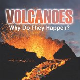 Volcanoes - Why Do They Happen? Volcanoes - Why Do They Happen?