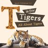 T is For Tigers (All About Tigers) - Bild 1